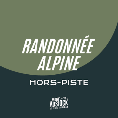 Randonnée alpine - Accès sentiers + 1 remontée